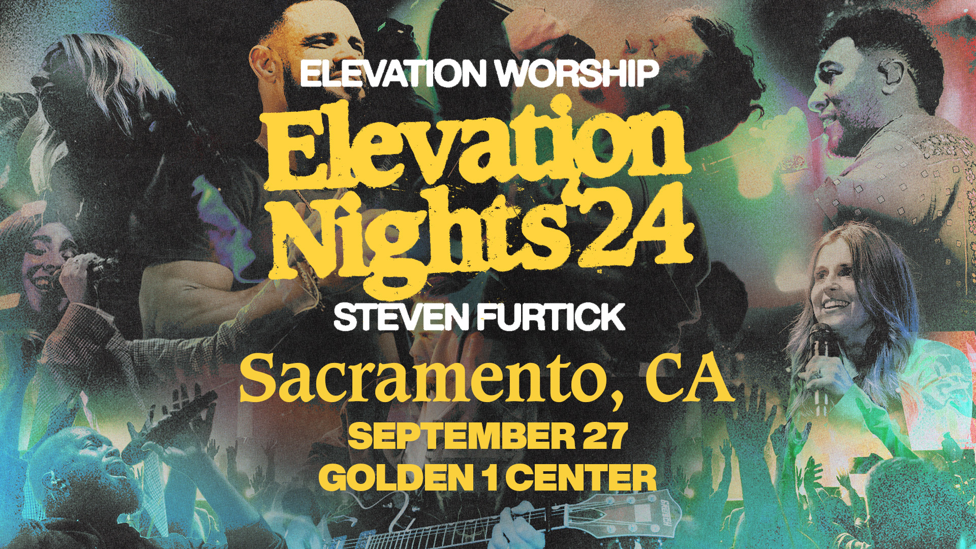 Elevation Nights Golden 1 Center